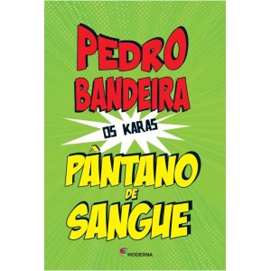 Livro Pântano de Sangue - Pedro Bandeira Editora Moderna