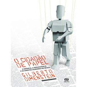 Livro O Cidadão de Papel - Gilberto Dimenstein Editora Ática